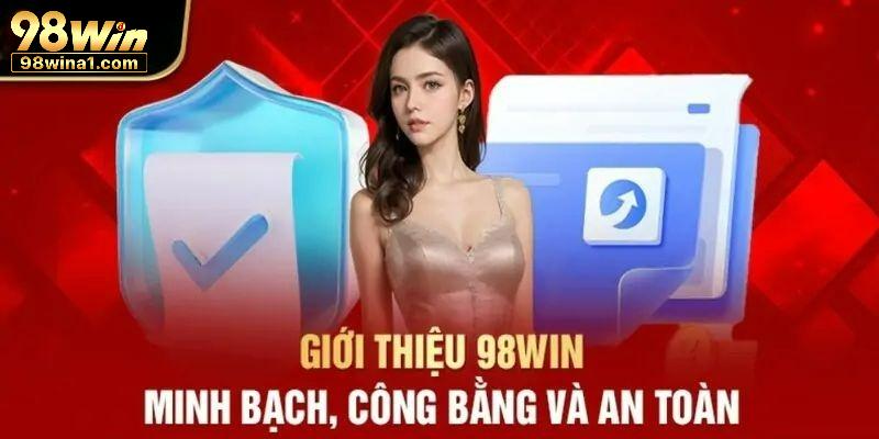 98Win uy tín trong mọi hoạt động cá cược