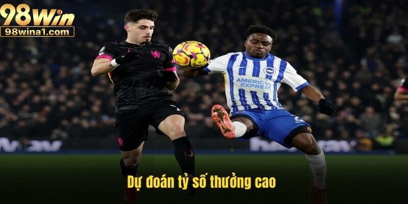 Dự đoán tỷ lệ kèo bóng đá hôm nay thưởng cao