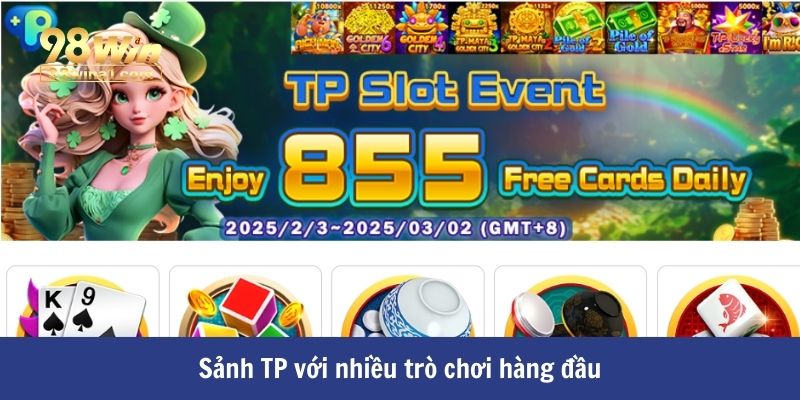 Sảnh TP với nhiều trò chơi hàng đầu