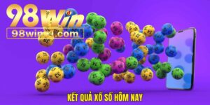 Kết Quả Xổ Số Hôm Nay 98win Tiện Lợi, An Toàn, Nhanh Chóng